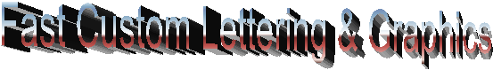 Fast Custom Lettering & Graphics